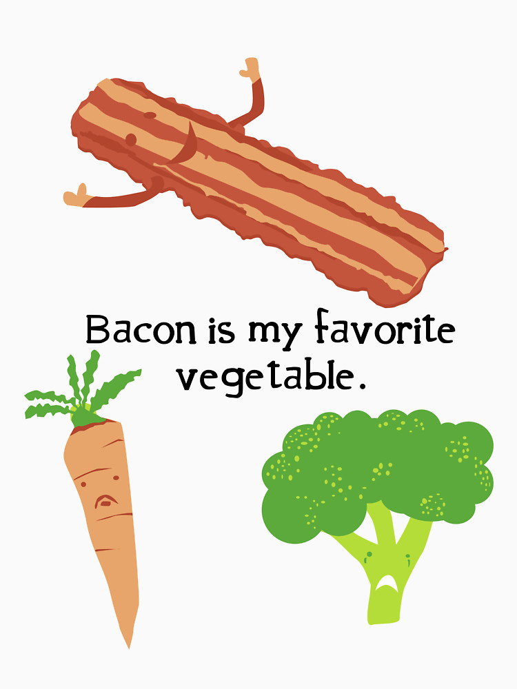 bacon is my fave